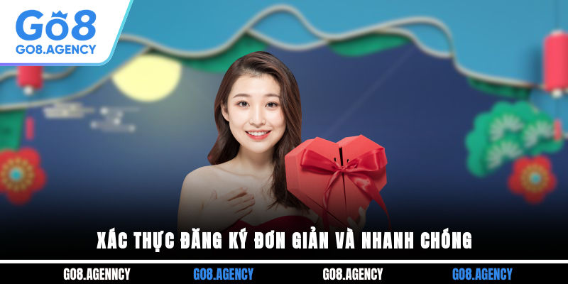 Xác thực đăng ký đơn giản và nhanh chóng Xác thực đăng ký đơn giản và nhanh chóng